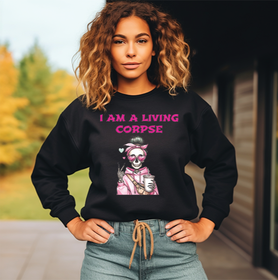 I am a Living Corpse Sweatshirt